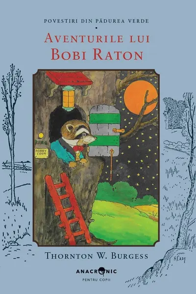 Aventurile lui Bobi Raton. Seria Povestiri din Pădurea Verde Vol.16