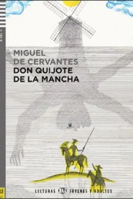 El ingenioso hidalgo Don Quijote de la Mancha