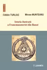 Istoria ilustrata a Francmasoneriei din Banat Vol.7