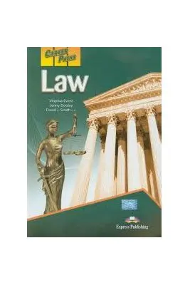 Curs limba engleza Career Paths Law Manualul elevului - Virginia Evans, Jenny Dooley, David J. Smith