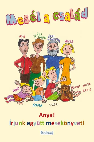 Mesél a család. Anya! Írjunk együtt mesekönyvet! Poveste de familie