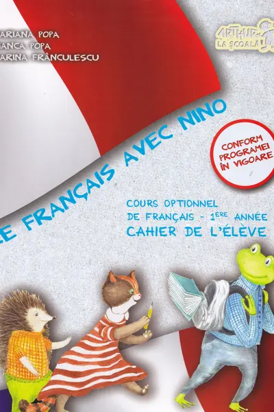 Le Français avec Nino. Caietul elevului - Clasa 1