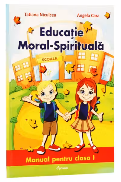 Educatia moral-spirituala cl a I-a Cara A.