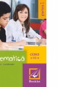 Matematica pentru clasa a VII-a partea I (editie 2014)