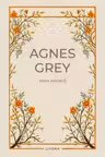 Romane nemuritoare. AGNES GREY.