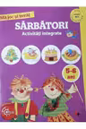 MA JOC SI INVAT. Sarbatori. Activitati integrate. 5-6 ani