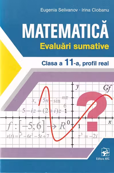 Matematica cl.11. Evaluari sumative. Profil real