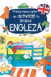 Prima mea carte de activitati in limba Engleza
