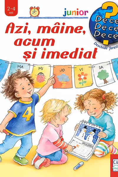 Azi, maine, acum si imediat