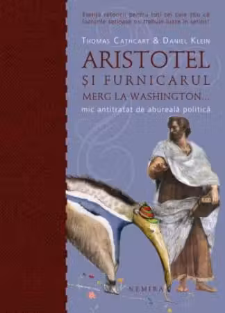 Aristotel și furnicarul merg la Washington
