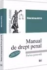 Manual de drept penal. Partea generala. Editia a 4-a, revazuta si adaugita