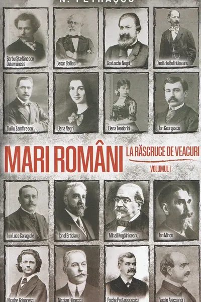 Mari Romani la rascruce de veacuri vol. 1