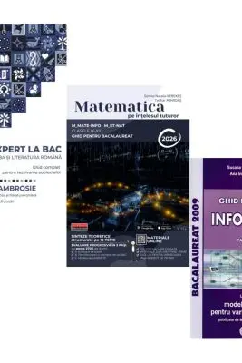 Pachet Bacalaureat 2026. Ghid complet Limba si literatura romana, Matematica pe intelesul tuturor M-mate-info, M-stiintele naturii si Informatica. clasele 11-12, intensiv Pascal C/C++ - Delia Ambrosie, Teohar Mihadas, Susana Galatean