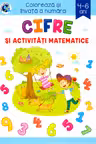 Cifre si activitati matematice. Coloreaza si invata a numara
