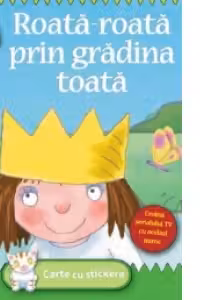 Roata-roata prin gradina toata - Carte cu stickere