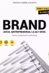 Brand. Jocul antreprenorial la alt nivel - Teorie si practica in marketing