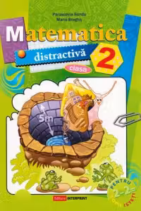 Matematica distractiva - clasa 2