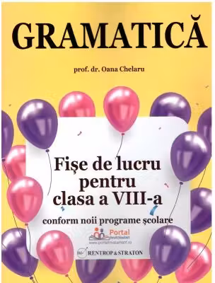 Gramatica. Fise de lucru rezolvate pentru clasa a 8 -a