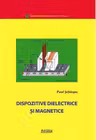 Dispozitive dielectrice si magnetice