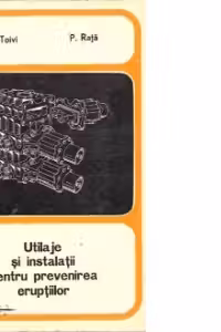 Utilaje si instalatii pentru prevenirea eruptiilor