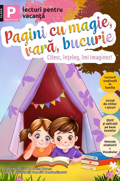 Pagini cu magie, vara, bucurie. Lecturi pentru vacanta clasa pregatitoare