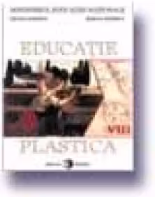 Educatie plastica. Manual pentru clasa a VIII-a