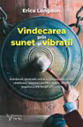 Vindecarea prin sunet și vibrații