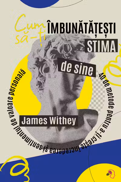 Cum sa-ti imbunatatesti stima de sine