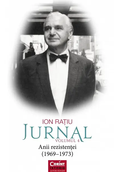Jurnal Vol.4: Anii rezistentei (1969-1973)