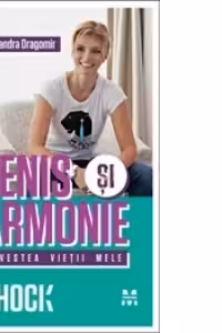 Tenis si armonie. Povestea vietii mele