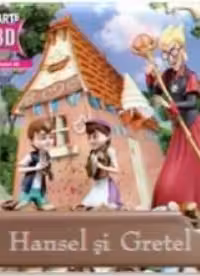 Hansel si Gretel. Ochelari 3D inclusi