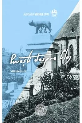 Povesti despre Cluj Vol. 4