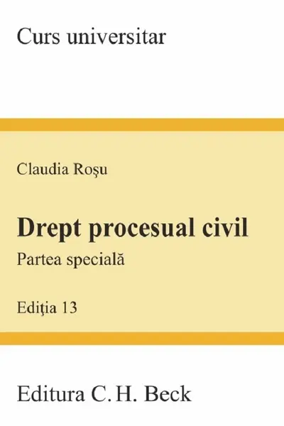 Drept procesual civil. Partea speciala Editia 13
