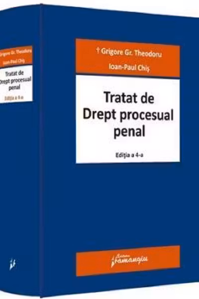 Tratat de drept procesual penal Ed.4