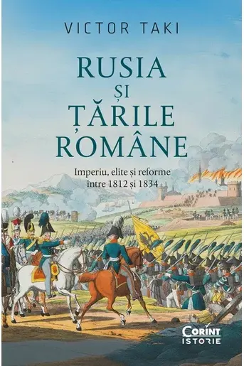 Rusia si tarile Romane. Imperiu elite si reforme intre 1812 si 1834