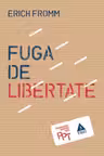Fuga de libertate - Erich Fromm. Traducere de Cristina Jinga