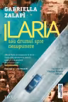 Ilaria sau drumul spre nesupunere