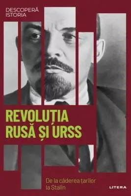 DESCOPERA ISTORIA. REVOLUTIA RUSA SI URSS
