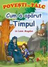 Cum a apărut timpul. Povesti cu tâlc