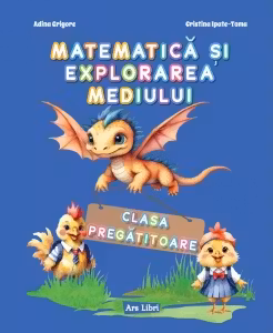 Matematica si explorarea mediului. Clasa pregatitoare