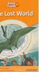 Family and Friends Readers 4 The Lost World