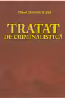 Tratat de criminalistica