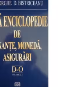 Mica enciclopedie de finante, moneda, asigurari - Literele D-O, Vol. 2