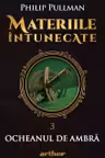 Ocheanul de ambra, Materiile intunecate, Vol. III