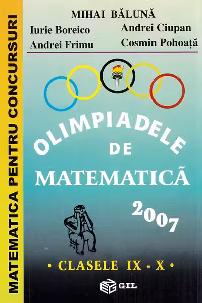 Olimpiadele de matematica 2007 - Clasele 9-10