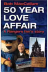 50 Year Love Affair. A Rangers fan's Story