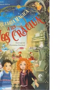 Brutaria magica a lui Mos Craciun - Anne Barns, Christin-Marie Below