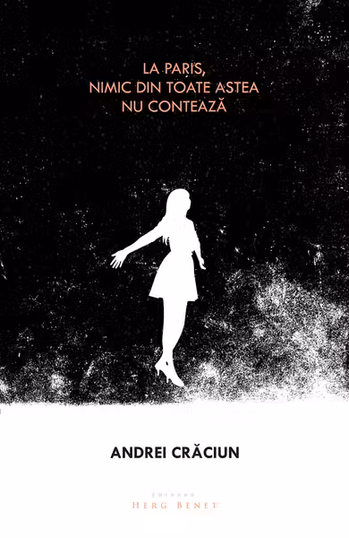 La Paris, nimic din toate astea nu conteaza