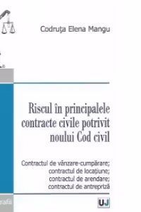 Riscul in principalele contracte civile potrivit noului Cod civil