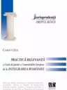 Dreptul muncii. Practica relevanta a Curtii de Justitie a Comunitatilor Europene de la integrarea Romaniei